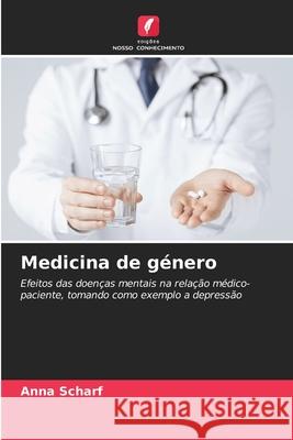 Medicina de género Scharf, Anna 9786209617058 Edições Nosso Conhecimento - książka