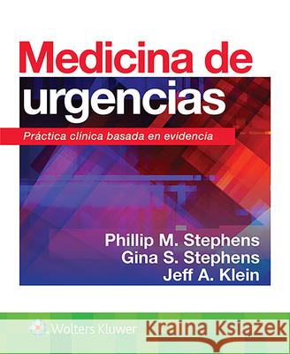 Medicina de Urgencias: Práctica Clínica Basada En Evidencia Stephens, Phillip M. 9788417949860 LWW - książka