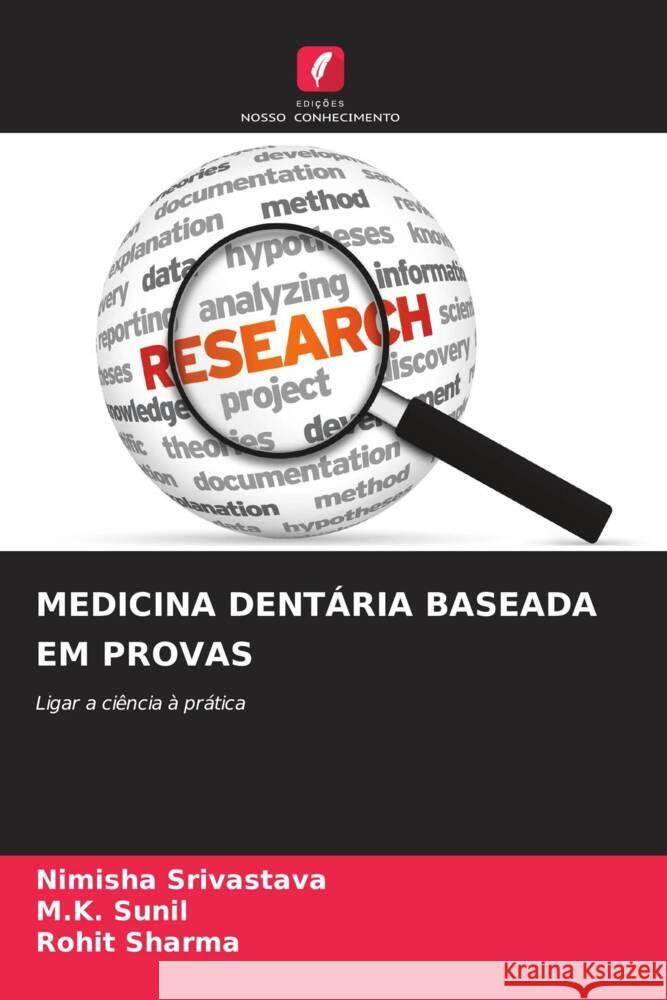 MEDICINA DENTÁRIA BASEADA EM PROVAS Srivastava, Nimisha, Sunil, M.K., Sharma, Rohit 9786203325850 Edições Nosso Conhecimento - książka