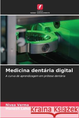 Medicina dent?ria digital Nivea Verma Manesh Lahori 9786207888436 Edicoes Nosso Conhecimento - książka