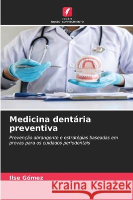 Medicina dentária preventiva Gómez, Ilse 9786209440380 Edições Nosso Conhecimento - książka