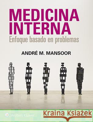 Medicina Interna. Enfoque Basado En Problemas Mansoor, Andre 9788418257278 LWW - książka