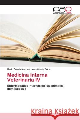 Medicina Interna Veterinaria IV Cuesta Mazorra, Mario 9786202131216 Editorial Académica Española - książka