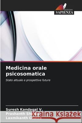 Medicina orale psicosomatica Kandagal V., Suresh, Shenai, Prashanth, Chatra, Laxmikanth 9786202456791 Edizioni Sapienza - książka