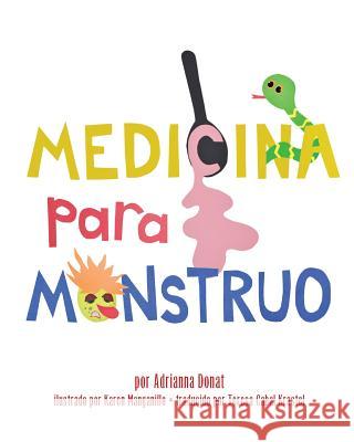 Medicina Para Monstruo Adrianna Ahern Donat Karen Pfaff Manganillo Teresa Cabal Krastel 9780990007425 Mango Donut - książka
