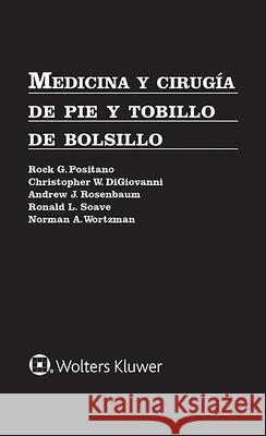 Medicina Y Cirugía de Pie Y Tobillo de Bolsillo Positano, Rock G. 9788417602925 LWW - książka