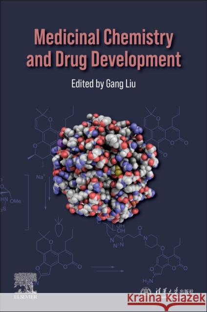 Medicinal Chemistry and Drug Development Gang Liu 9780443274022 Elsevier - Health Sciences Division - książka