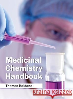 Medicinal Chemistry Handbook Thomas Haldane 9781632383198 NY Research Press - książka