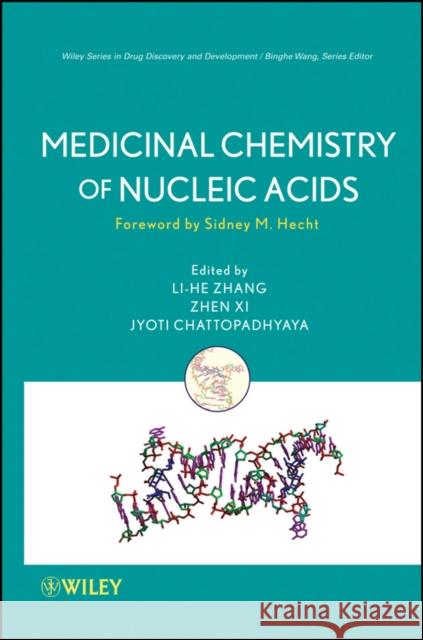 Medicinal Chemistry of Nucleic Acids Li-He Zhang Zhen XI Jyoti Chattopadhyaya 9780470596685 John Wiley & Sons - książka
