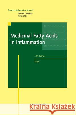 Medicinal Fatty Acids in Inflammation J. Kremer 9783034897884 Birkhauser - książka