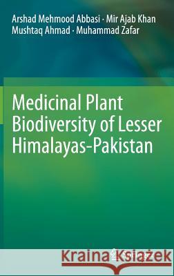 Medicinal Plant Biodiversity of Lesser Himalayas-Pakistan  9781461415749 Springer, Berlin - książka