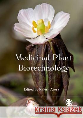 Medicinal Plant Biotechnology R. Arora Rajesh Arora 9781845936785 CABI Publishing - książka
