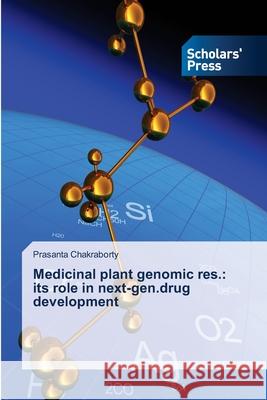 Medicinal plant genomic res.: its role in next-gen.drug development Chakraborty, Prasanta 9786138503170 Scholar's Press - książka
