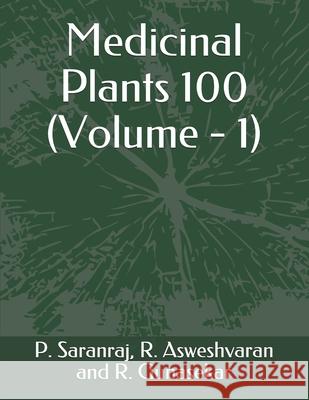 Medicinal Plants 100: Volume - 1 P Saranraj 9788193781081 JPS Scientific Publications, India - książka