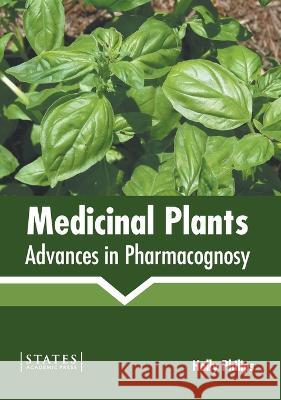Medicinal Plants: Advances in Pharmacognosy Holly Philips 9781639893485 States Academic Press - książka