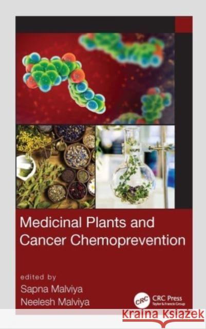 Medicinal Plants and Cancer Chemoprevention Sapna Malviya Neelesh Malviya 9781032170763 Taylor & Francis Ltd - książka