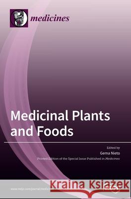 Medicinal Plants and Foods Gema Nieto 9783039433988 Mdpi AG - książka