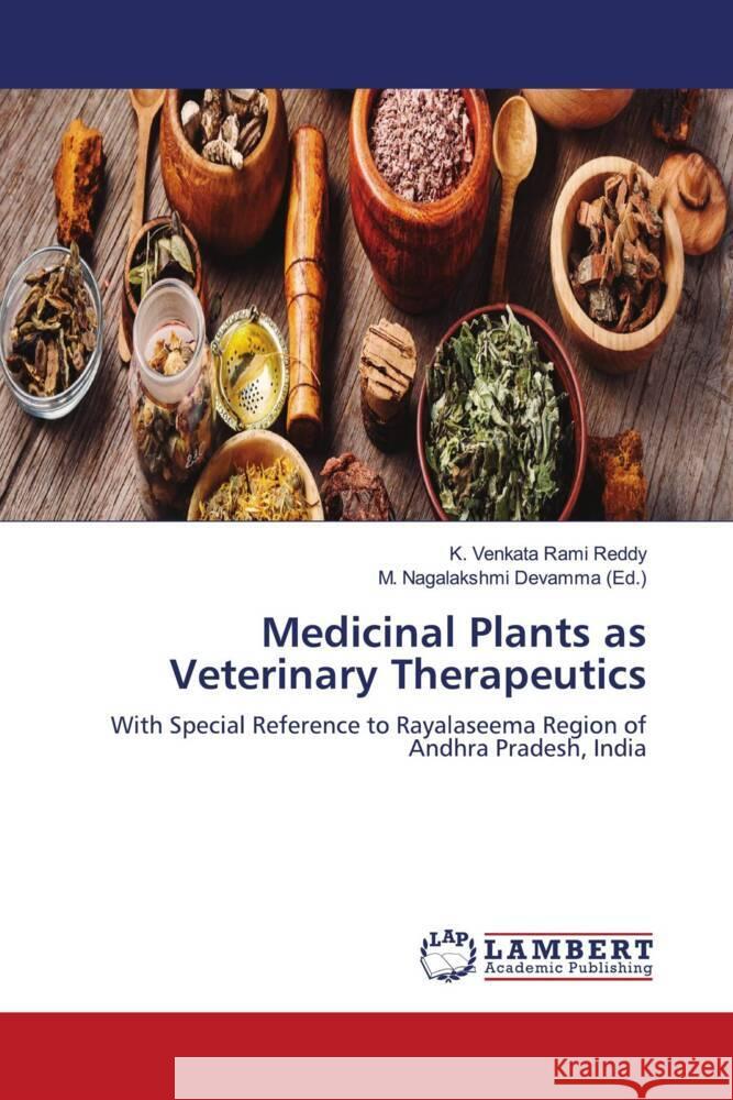 Medicinal Plants as Veterinary Therapeutics Reddy, K. Venkata Rami, Devamma (Ed.), M. Nagalakshmi 9786204199597 LAP Lambert Academic Publishing - książka