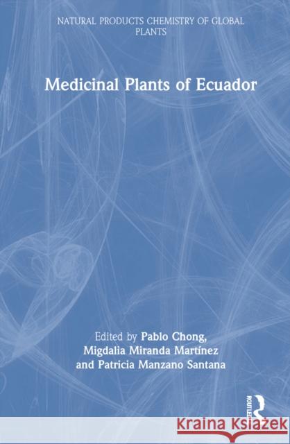 Medicinal Plants of Ecuador  9780367775865 Taylor & Francis Ltd - książka