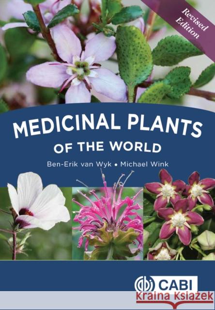 Medicinal Plants of the World Ben-Erik Va Michael Wink 9781786393258 Cabi - książka