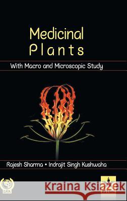 Medicinal Plants with Macro and Microscopic Study Indrajit Khuswaha   9789387057180 Daya Pub. House - książka