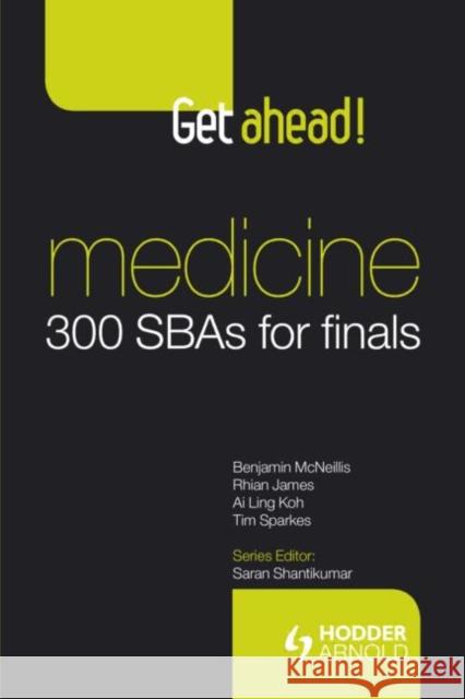 Medicine: 300 SBAs for Finals McNeillis, Benjamin 9781853157325  - książka