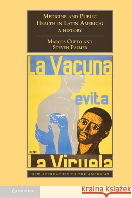 Medicine and Public Health in Latin America: A History Cueto, Marcos 9781107023673 Cambridge University Press - książka