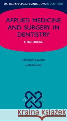 Medicine and Surgery for Dentists Scully Cbe, Crispian 9780199560097  - książka