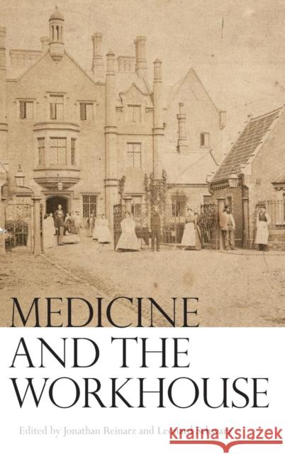 Medicine and the Workhouse Jonathan Reinarz 9781580464482  - książka