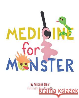 Medicine for Monster Adrianna Ahern Donat Karen Pfaff Manganillo 9780990007401 Mango Donut - książka