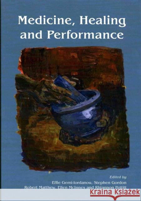 Medicine, Healing and Performance Effie Gemi Iordanou & Stephen Gordon 9781782971580 Oxbow Books - książka
