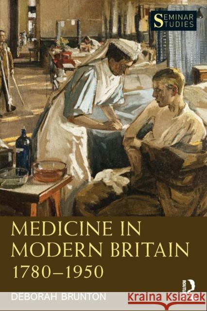 Medicine in Modern Britain 1780-1950 Deborah Brunton 9781138784239 Routledge - książka