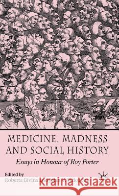 Medicine, Madness and Social History: Essays in Honour of Roy Porter Bivins, R. 9780230525498 Palgrave MacMillan - książka