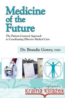 Medicine of the Future Brandie Gowey Professor of History James Carter, MD (S  9780986185007 Ni Press - książka