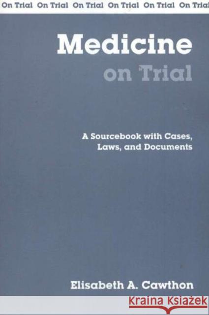 Medicine On Trial Elisabeth A Cawthon 9780872207424  - książka