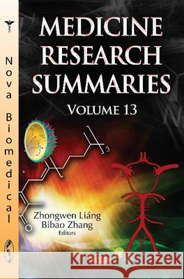 Medicine Research Summaries: Volume 13 Zhongwen Liang, Bibao Zhang 9781634822695 Nova Science Publishers Inc - książka