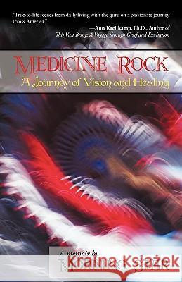 Medicine Rock: A Journey of Vision and Healing Morning Star, Star 9781440197444 iUniverse - książka