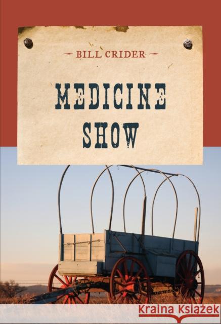 Medicine Show Bill Crider 9781590772232 M. Evans and Company - książka