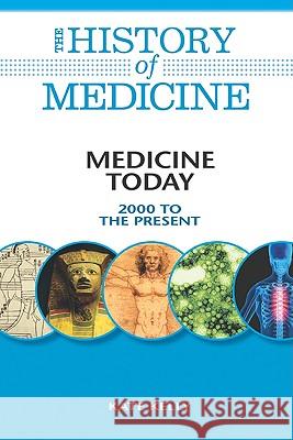 Medicine Today Kate Kelly                               Kate Kelly 9780816072101 Facts on File - książka