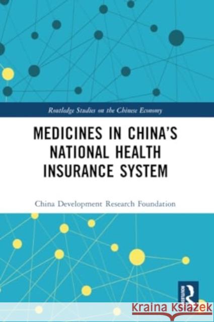 Medicines in China's National Health Insurance System China Development Research Foundation 9781032351131 Routledge - książka