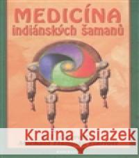 Medicína indiánských šamanů Michael Tlanusta Garrett 9788073365899 Fontána - książka