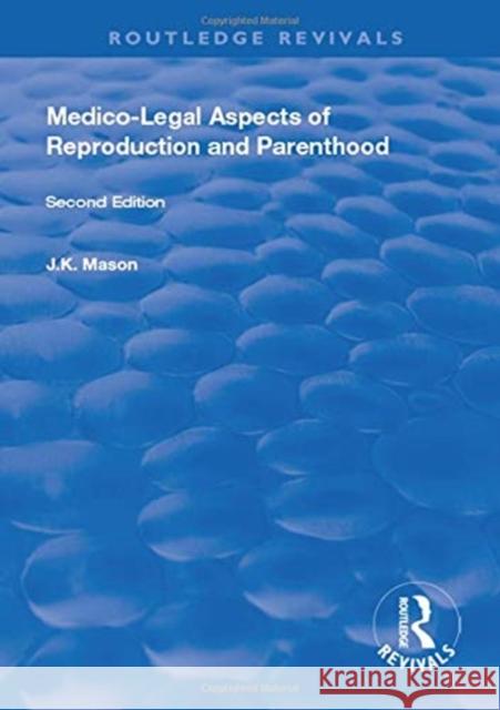 Medico-Legal Aspects of Reproduction and Parenthood J. K. Mason   9781138325234 Routledge - książka