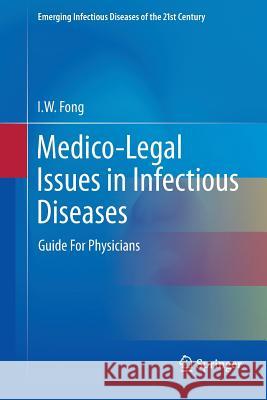 Medico-Legal Issues in Infectious Diseases: Guide for Physicians Fong, I. W. 9781461428268 Springer - książka