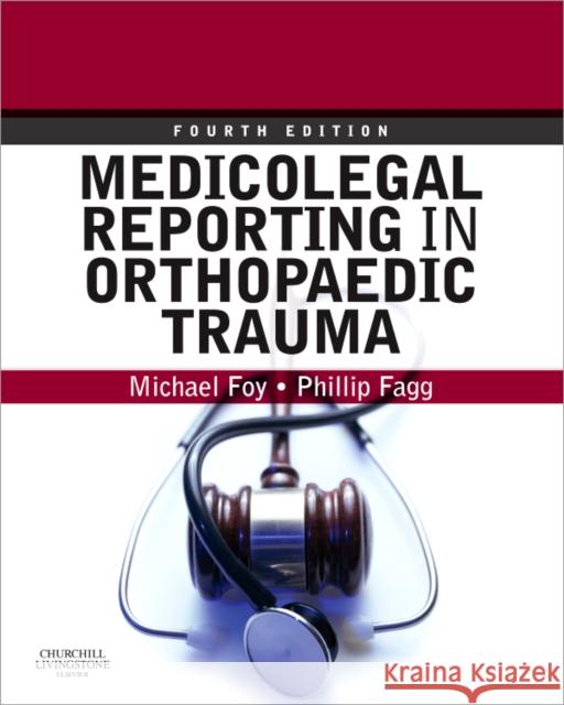 Medicolegal Reporting in Orthopaedic Trauma Michael A Foy 9780443068331  - książka