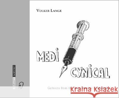 Medicynical: Cartoons from the Daily Routine in Medicine Lange, Volker 9783798514317 Springer - książka