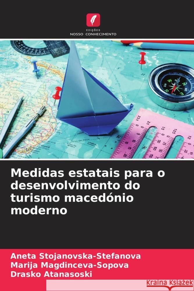 Medidas estatais para o desenvolvimento do turismo macedónio moderno Stojanovska-Stefanova, Aneta, Magdinceva-Sopova, Marija, Atanasoski, Drasko 9786204904849 Edições Nosso Conhecimento - książka