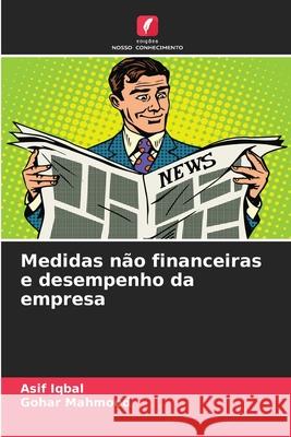 Medidas n?o financeiras e desempenho da empresa Asif Iqbal Gohar Mahmood 9786207857210 Edicoes Nosso Conhecimento - książka