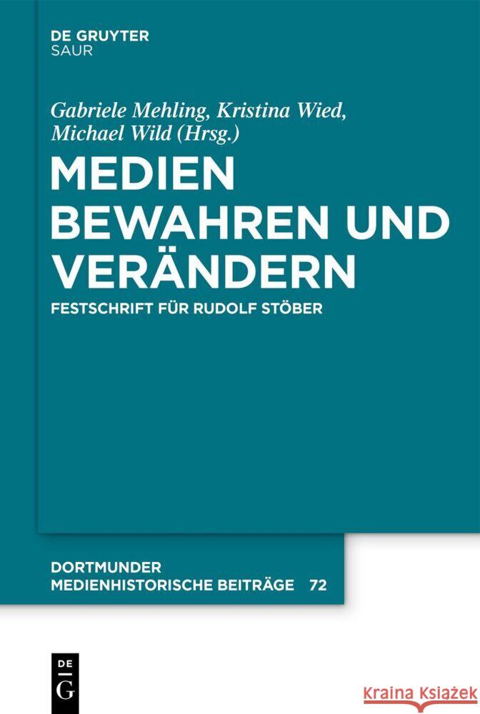Medien Bewahren Und Ver?ndern: Festschrift F?r Rudolf St?ber No Contributor 9783111589329 K.G. Saur Verlag - książka