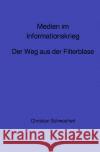Medien im Informationskrieg Schwochert, Christian 9783754145944 epubli