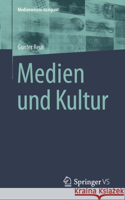 Medien Und Kultur Gunter Reus 9783658440879 Springer vs - książka